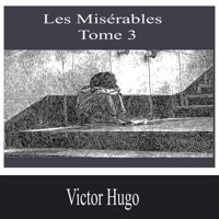Les Misérables-Tome 3 - Victor Hugo - Hörbuch