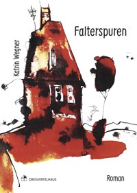 Falterspuren - Katrin Wegner - E-Book