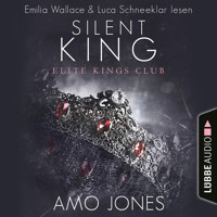 Silent King - Elite Kings Club, Teil 3 - Amo Jones - Hörbuch