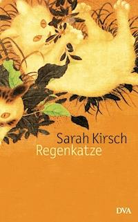 Regenkatze - Sarah Kirsch - E-Book