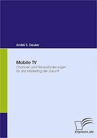 Mobile TV - André S. Deuker - E-Book