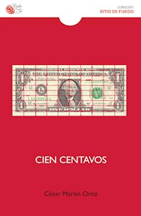 Cien centavos - César Martín Ortiz - E-Book