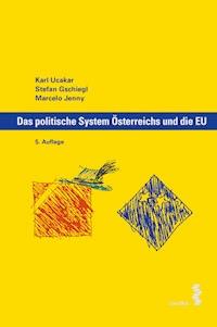 Das politische System Österreichs und die EU - Karl Ucakar - E-Book