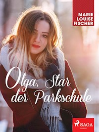Olga, Star der Parkschule - Marie Louise Fischer - E-Book