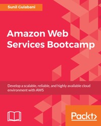Amazon Web Services Bootcamp - Sunil Gulabani - E-Book