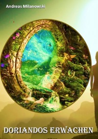 Doriandos Erwachen - Andreas Milanowski - E-Book