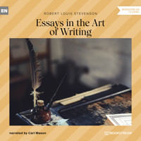 Essays in the Art of Writing (Unabridged) - Robert Louis Stevenson - Hörbuch