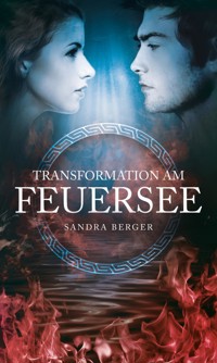 Transformation am Feuersee - Sandra Berger - E-Book
