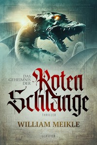 DAS GEHEIMNIS DER ROTEN SCHLANGE - William Meikle - E-Book