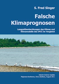 Falsche Klimaprognosen - S. Fred Singer - E-Book