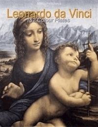 Leonardo da Vinci: 162 Colour Plates - Maria Peitcheva - E-Book