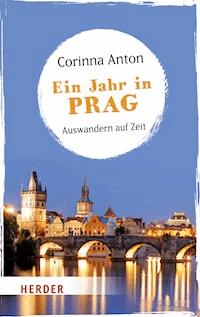 Ein Jahr in Prag - Corinna Anton - E-Book