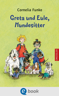 Greta und Eule, Hundesitter - Cornelia Funke - E-Book