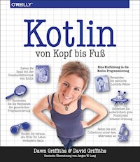 Kotlin von Kopf bis Fuß - Dawn Griffiths - E-Book