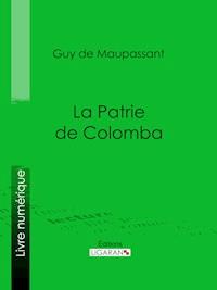 La patrie de Colomba - Guy de Maupassant - E-Book