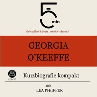 Georgia O`Keeffe: Kurzbiografie kompakt - 5 Minuten - Hörbuch