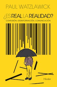 ¿Es real la realidad? - Paul Watzlawick - E-Book