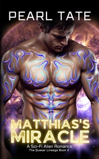 Matthias's Miracle - A Sci-Fi Alien Romance - Pearl Tate - E-Book
