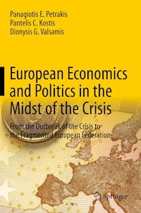 European Economics and Politics in the Midst of the Crisis - Panagiotis E. Petrakis - E-Book