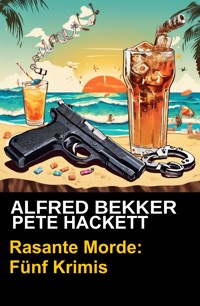 Rasante Morde: Fünf Krimis - Alfred Bekker - E-Book