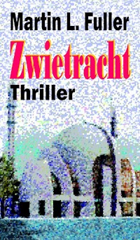 Zwietracht - Martin Luther Fuller - E-Book