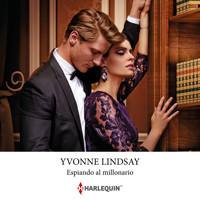 Espiando al millonario - YVONNE LINDSAY - Hörbuch
