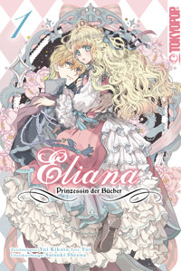 Eliana - Prinzessin der Bücher, Band 01 - Yui Kikuta - E-Book