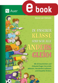 In unserer Klasse sind wir alle anders gleich - Marion von Vlahovits - E-Book