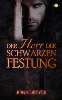 Der Herr der schwarzen Festung - Jona Dreyer - E-Book