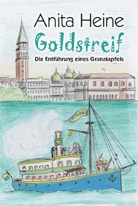 Goldstreif - Anita Heine - E-Book