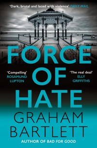 Force of Hate - Graham Bartlett - E-Book