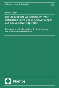 Die Stellung der Westsahara im internationalen Recht und die Auswirkungen auf das Völkervertragsrecht - Dennis Peters - kostenlos E-Book