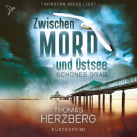 Schönes Grab - Zwischen Mord und Ostsee, Band 4 (Ungekürzt) - Thomas Herzberg - Hörbuch