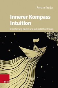 Innerer Kompass Intuition - Renato Kruljac - E-Book