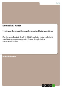 Unternehmensübernahmen in Krisenzeiten - Dominik E. Arndt - E-Book