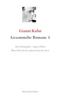 Gesammelte Romane 1 - Gianni Kuhn - E-Book