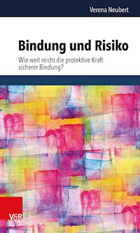 Bindung und Risiko - Verena Neubert - E-Book