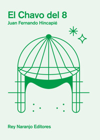 El Chavo del 8 - Juan Fernando Hincapié - E-Book