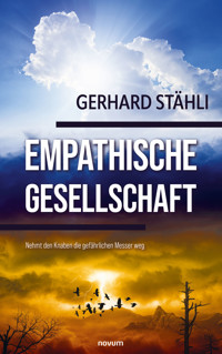Empathische Gesellschaft - Gerhard Stähli - E-Book