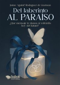Del laberinto al paraíso - Jaime Aguirre Rodríguez de Guzmán - E-Book