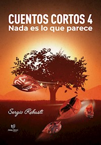 Cuentos cortos 4 - Sergio Rebasti - E-Book