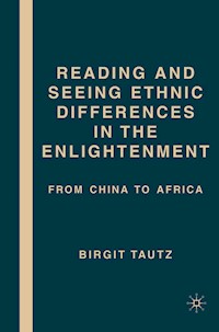 Reading and Seeing Ethnic Differences in the Enlightenment - B. Tautz - E-Book