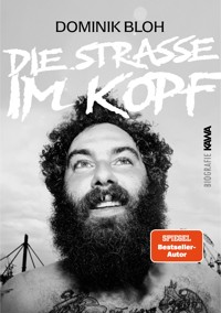 Die Straße im Kopf - Dominik Bloh - E-Book