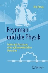 Feynman und die Physik - Jörg Resag - E-Book