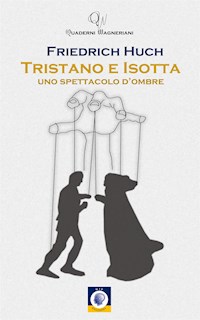 Tristano e Isotta - Friedrich Huch - E-Book