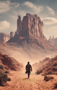 Desert Gold - Zane Grey - E-Book