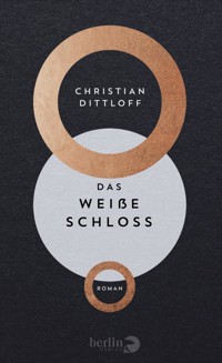 Das Weiße Schloss - Christian Dittloff - E-Book