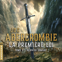 Dernier Combat - Joe Abercrombie - Hörbuch