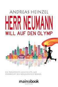 Herr Neumann will auf den Olymp - Andreas Heinzel - E-Book