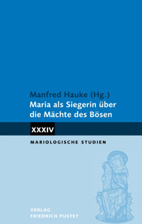 Maria als Siegerin über die Mächte des Bösen -  - E-Book